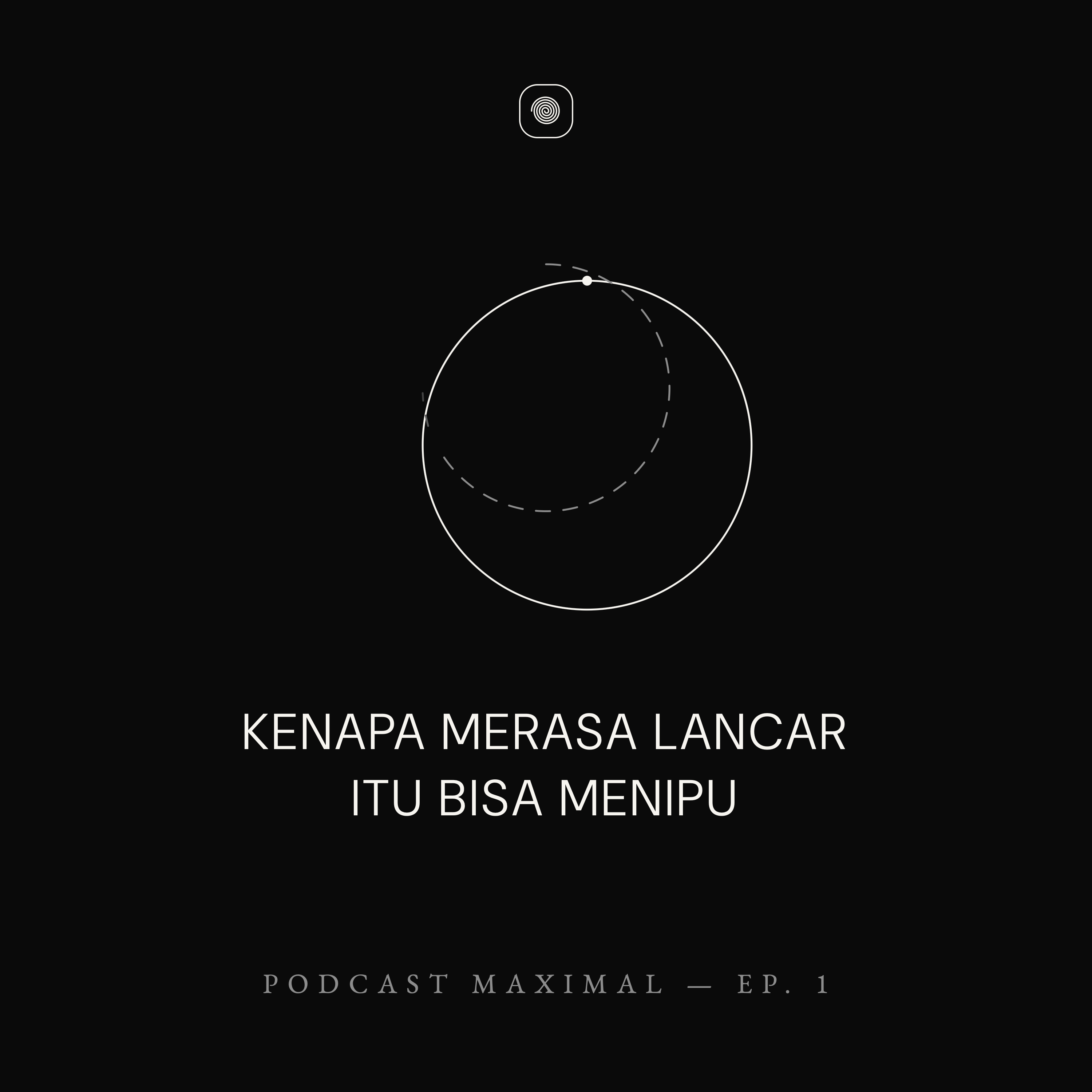 Cover Kenapa Merasa Lancar Itu Bisa Menipu